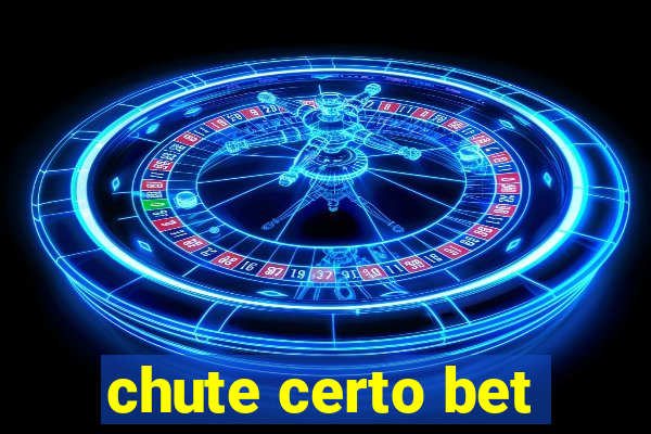 chute certo bet